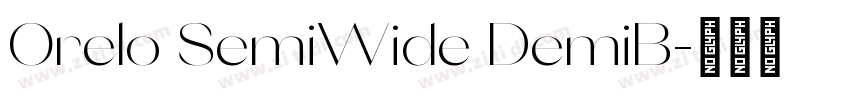 Orelo SemiWide DemiB字体转换